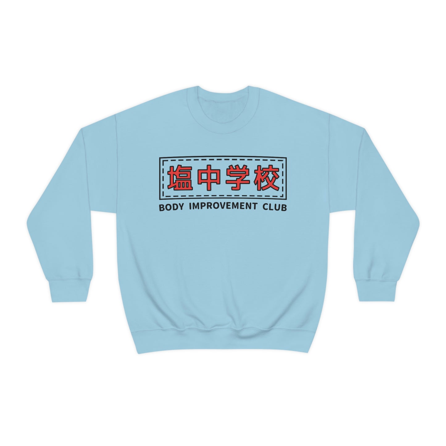 Body Improvement Club Sweatshirt Salt Middle Schools Psychos crew neck