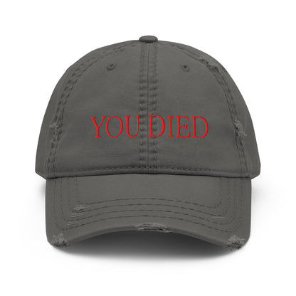 You died Embroidered Distressed Dad Hat