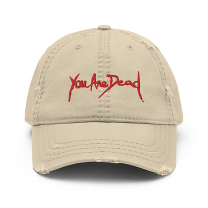 You are dead Embroidered Distressed Dad Hat