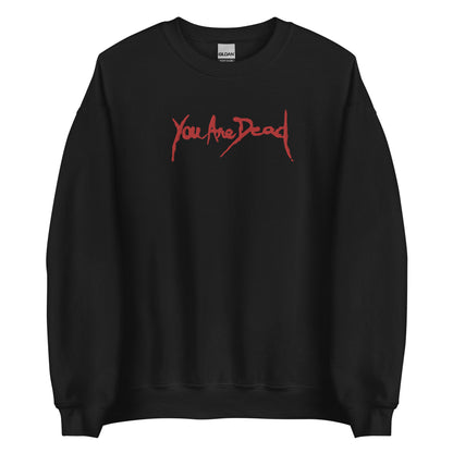 You are dead Sweatshirt Resident Embroidered Embroiderry