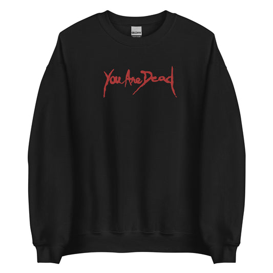 You are dead Sweatshirt Resident Embroidered Embroiderry