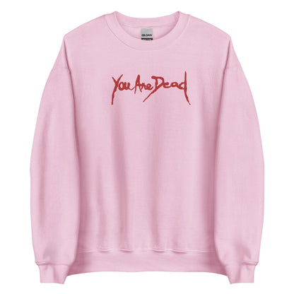 You are dead Sweatshirt Resident Embroidered Embroiderry