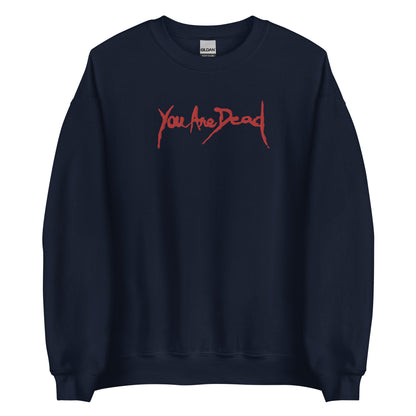 You are dead Sweatshirt Resident Embroidered Embroiderry